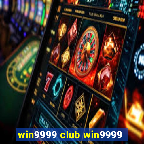 win9999 club win9999